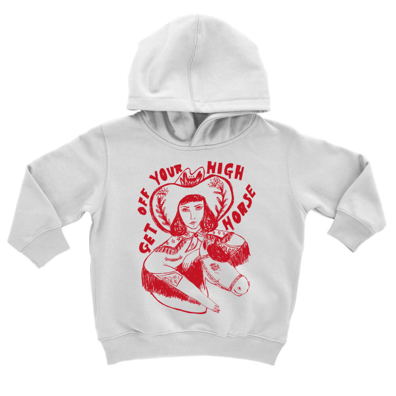 Get Off Your High Horse Toddler Hoodie by Kasey | Artistshot