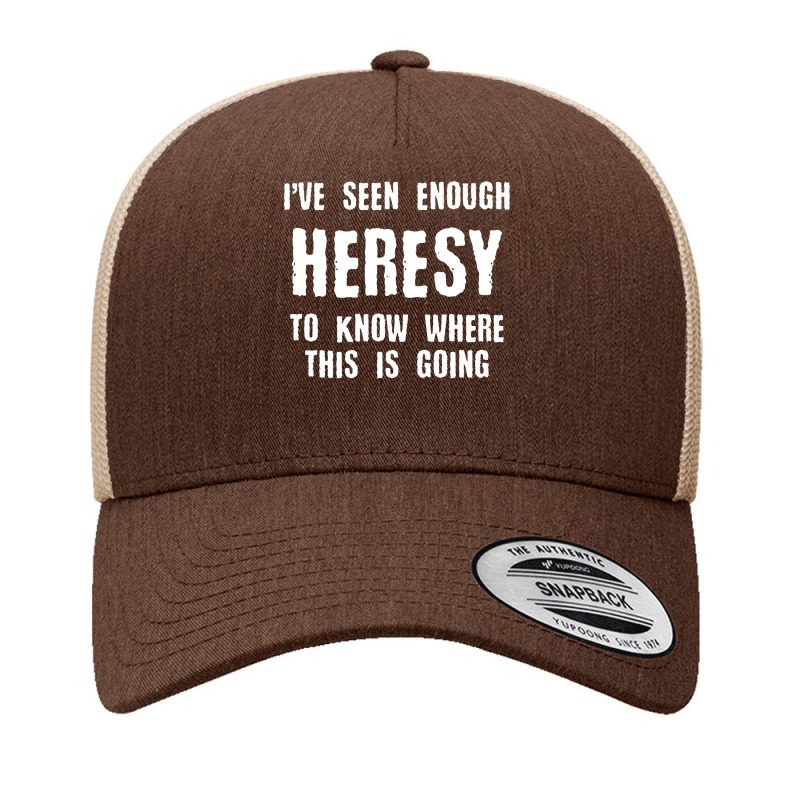 Inquisition Enough Heresy Inquisitor Meme Quotes Tabletop Wargaming Ne Yupoong Trucker Cap | Artistshot