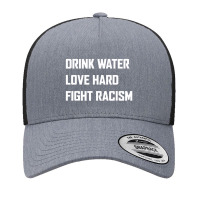 Drink Water Love Hard Fight Yupoong Trucker Cap | Artistshot