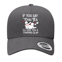 If You Say Chai Tea, I Will Give You A Thappad Slap, Chai Yupoong Trucker Cap | Artistshot