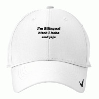 I'm Bilingual B.itch I Haha And Jaja T Shirt Nike Dri-fit Cap | Artistshot