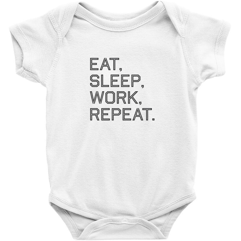 Quotes Eat, Sleep, Work, Repeat Baby Bodysuit | Artistshot