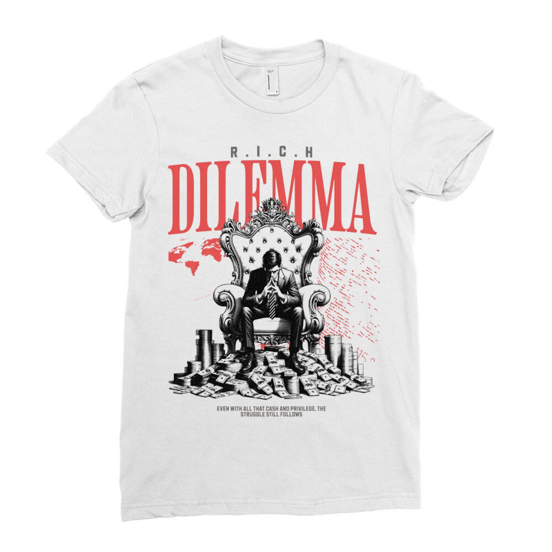 Rich Dilemma Ladies Fitted T-Shirt by phamtruong | Artistshot