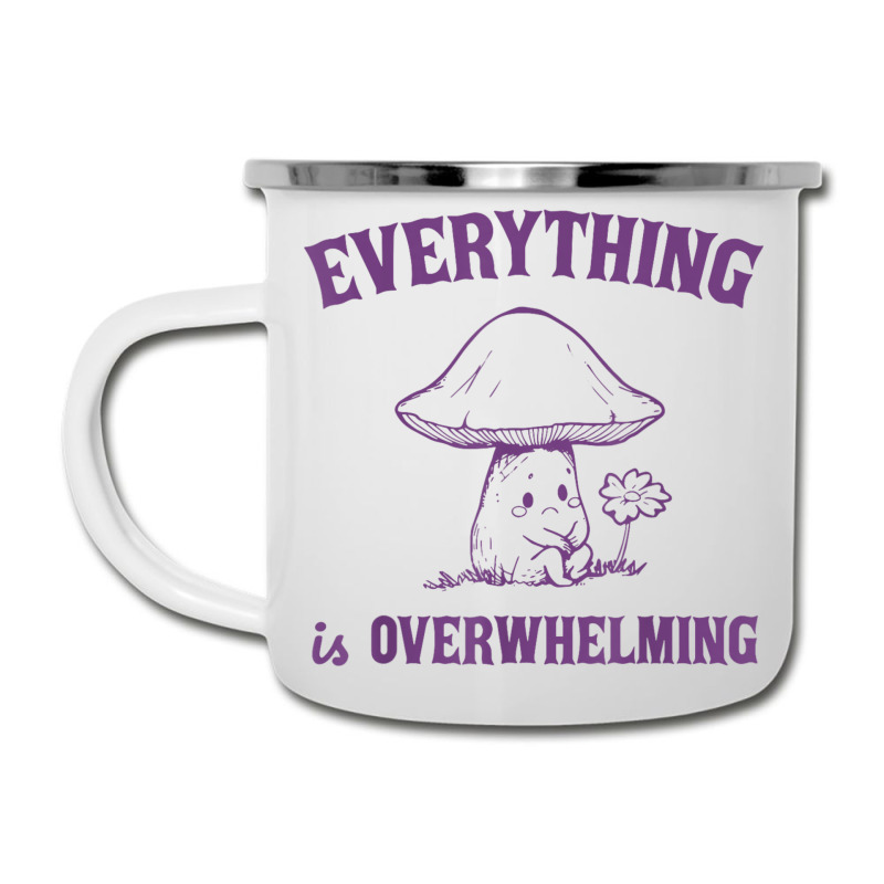 Everything Is Overwhelming Camper Cup | Artistshot