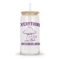 Everything Is Overwhelming Glass Tumbler | Artistshot