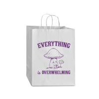 Everything Is Overwhelming Mart Paper Bag -13 X 7 X 17 | Artistshot