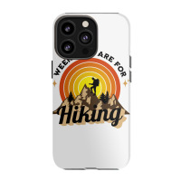 Weekends Are For Hiking Iphone 13 Pro Case | Artistshot