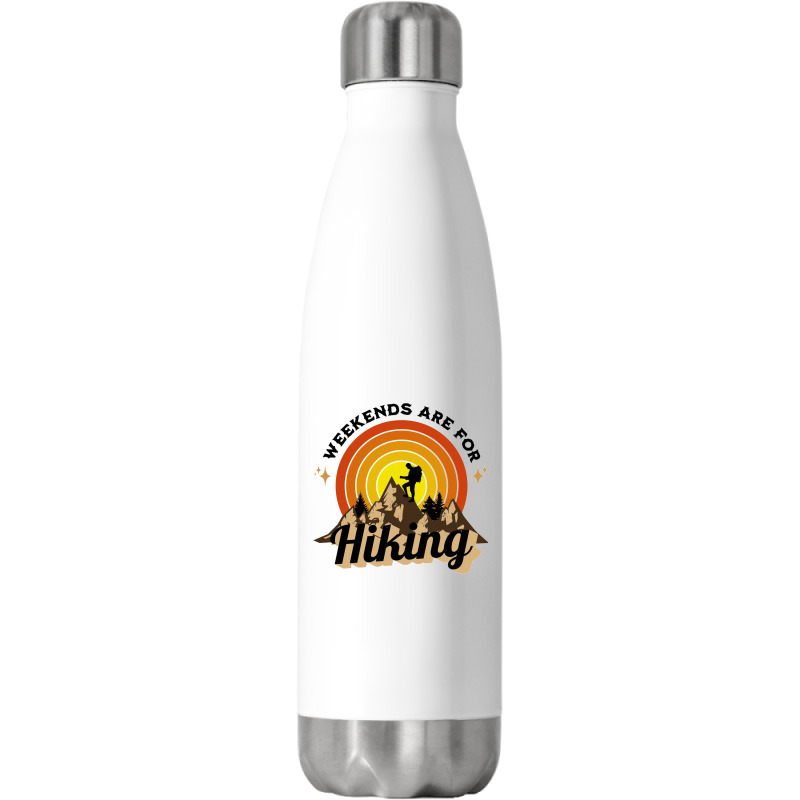 Weekends Are For Hiking Stainless Steel Water Bottle | Artistshot