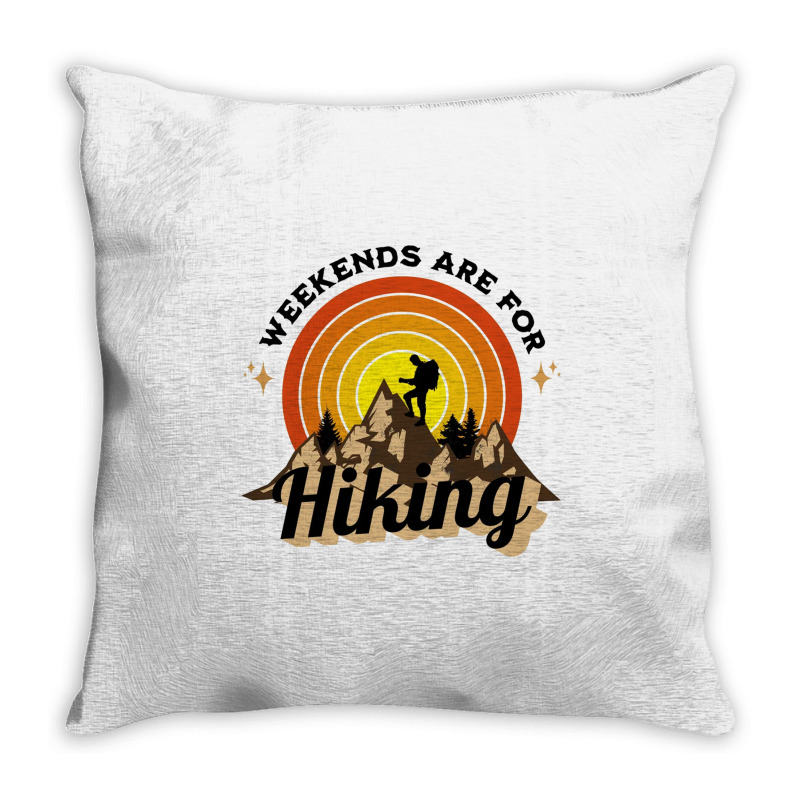 Weekends Are For Hiking Throw Pillow | Artistshot