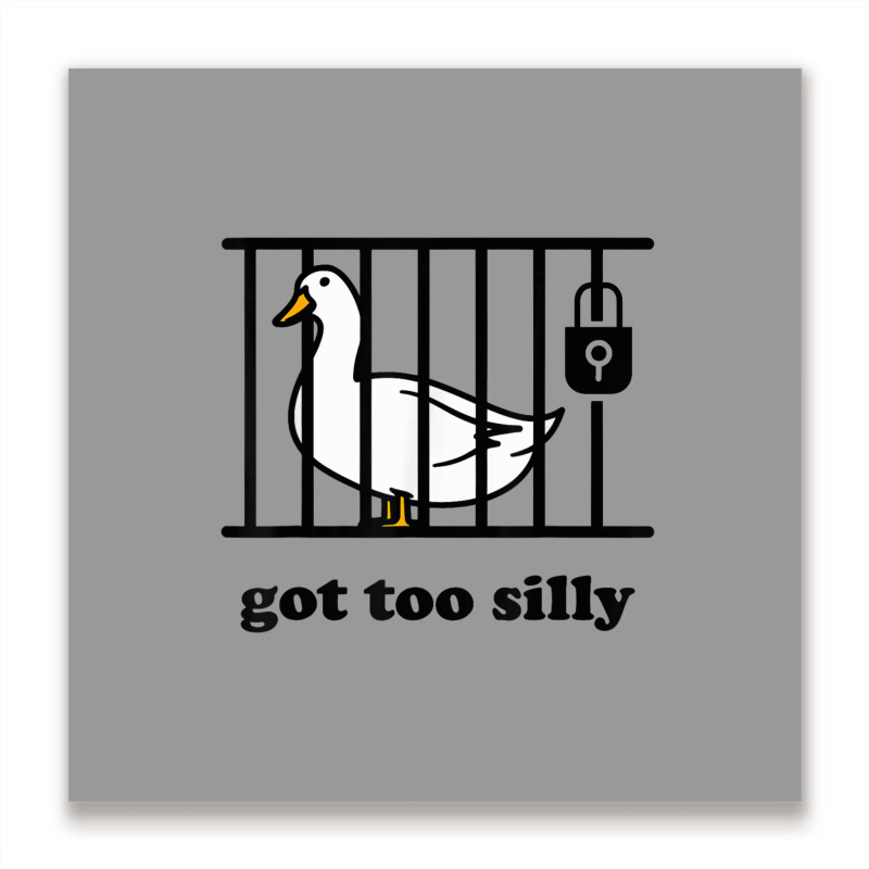 Got Too Silly Metal Print Square | Artistshot