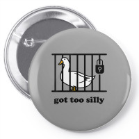 Got Too Silly Pin-back Button | Artistshot