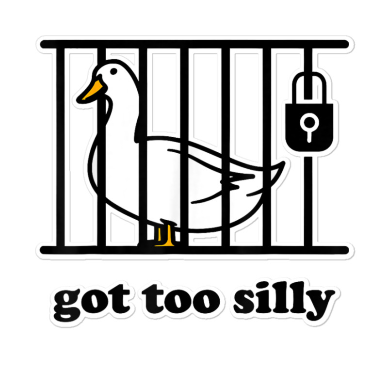 Got Too Silly Sticker | Artistshot