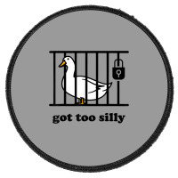 Got Too Silly Round Patch | Artistshot