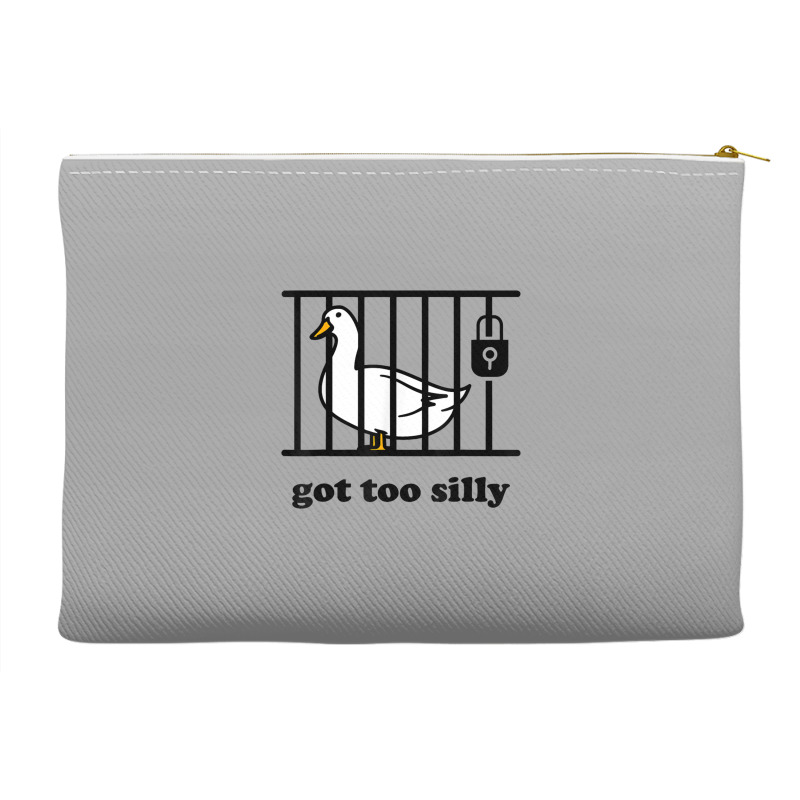 Got Too Silly Accessory Pouches | Artistshot