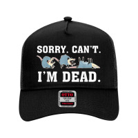 Sorry Can't Possum Dead Funny Opossum Animal Mesh Back Trucker Hat | Artistshot