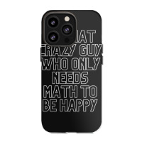 Math Lover Iphone 13 Pro Case | Artistshot