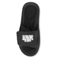 I'm That Crazy Guy Who Only Needs Math To Be Happy Slide Sandal | Artistshot