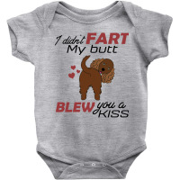 I Didn't Fart My Butt Blew You A Kiss  Cocker Spaniel Baby Bodysuit | Artistshot