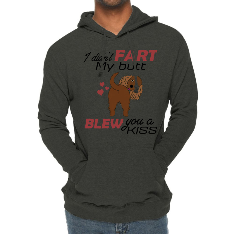 I Didn't Fart My Butt Blew You A Kiss  Cocker Spaniel Lightweight Hoodie by vip.pro123 | Artistshot