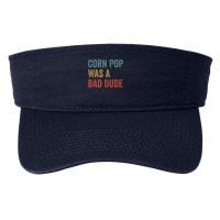 Corn Pop Was A Bad Dude Funny Election 2020 Meme Fashion Visor | Artistshot