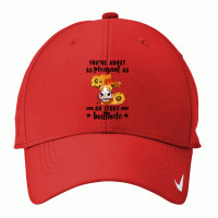 You're About As Pleasant As An Itchy Butthole T Shirt Nike Dri-fit Cap | Artistshot