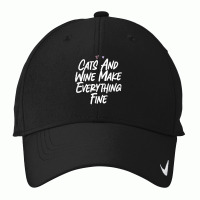 Cats And Wine Make Everything Fine Funny Love Sarcastic T Shirt Nike Dri-fit Cap | Artistshot