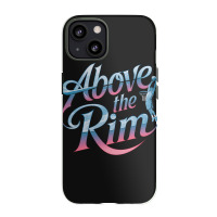 Above The Rim Basketball Iphone 13 Case | Artistshot