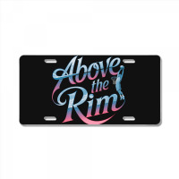 Above The Rim Basketball License Plate | Artistshot