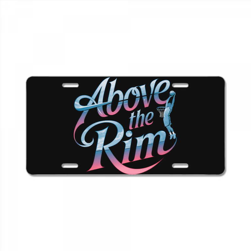 Above The Rim Basketball License Plate | Artistshot