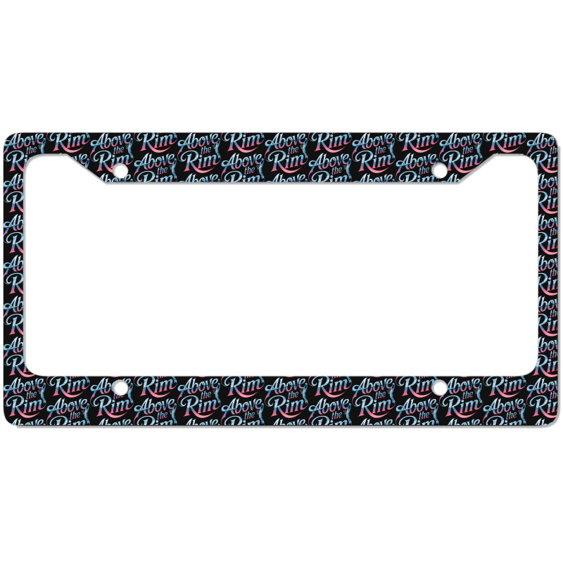 Above The Rim Basketball License Plate Frame | Artistshot