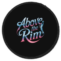 Above The Rim Basketball Round Patch | Artistshot