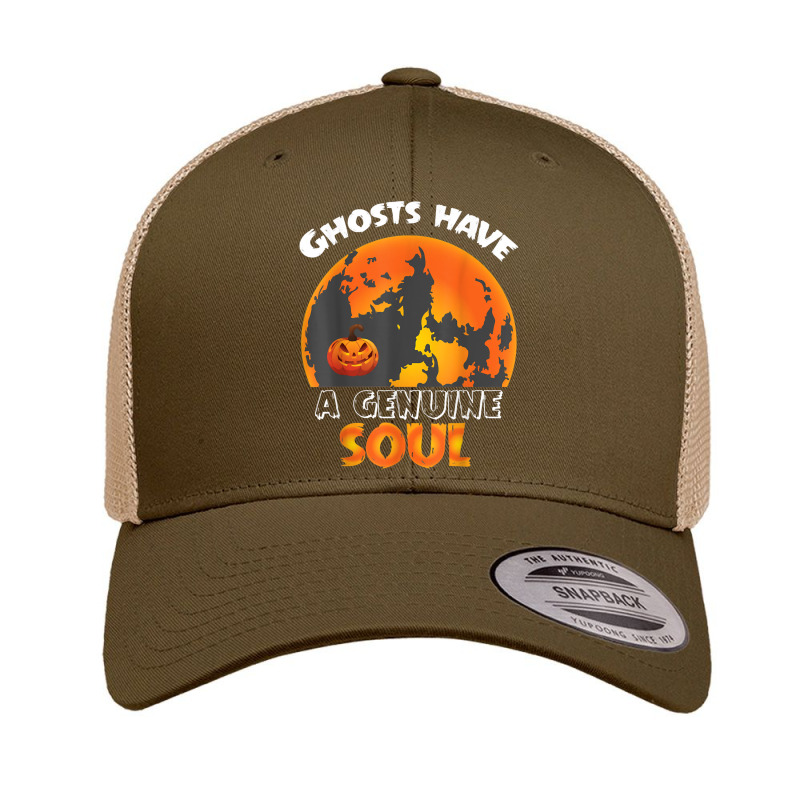 Ghosts Have A Genuine Soul Funny Halloween Quote Classic Retro Trucker Cap by Uniform | Artistshot