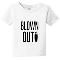 Blown Out Baby Tee | Artistshot