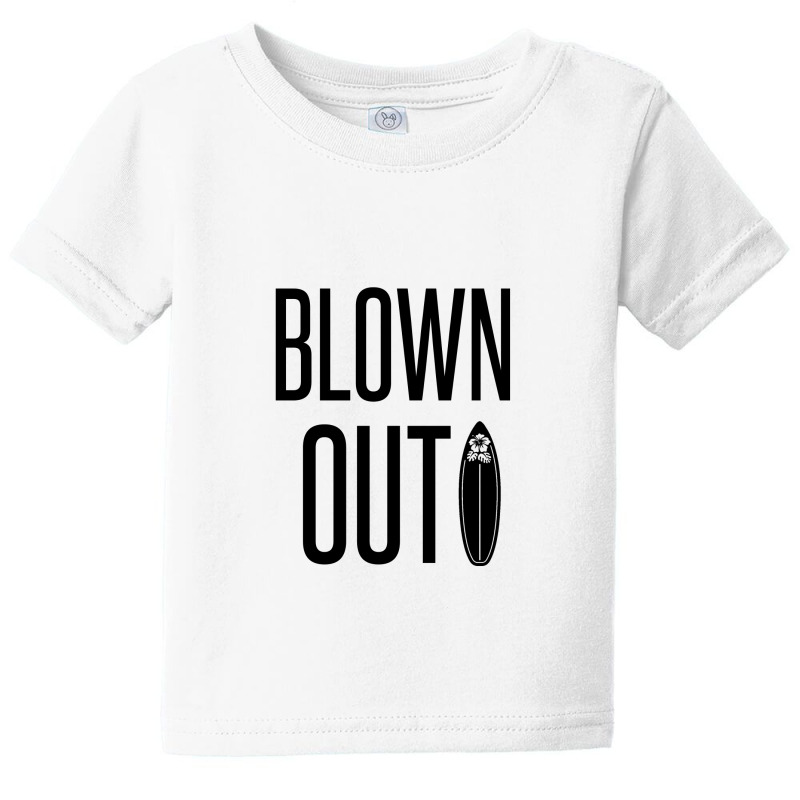 Blown Out Baby Tee | Artistshot