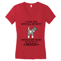 I Love You With All My Butt I Would Say Heart But My Butt Is Bigger  F Women's V-neck T-shirt | Artistshot