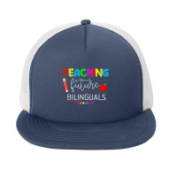 Teaching Future Bilinguals Spanish Teachers Back To School Foam Snapback Hat | Artistshot