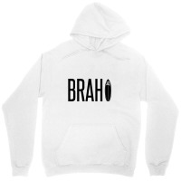 Brah Unisex Hoodie | Artistshot