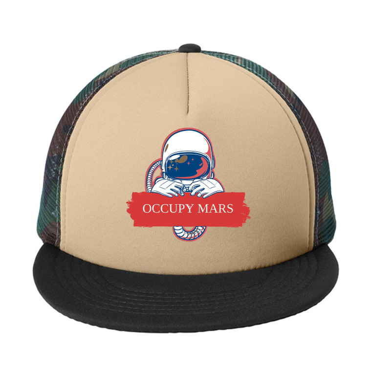 Occupy Mars Colonisation Space Exploration Space Race Shirt Foam Snapback Hat | Artistshot