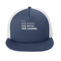 Minnesota   The State The Myth The Legend T Shirt I Love Mn Foam Snapback Hat | Artistshot