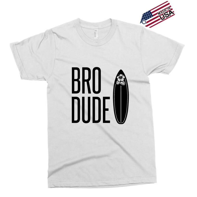 Bro Dude Exclusive T-shirt by Perfect Designers | Artistshot