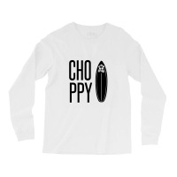 Choppy – Rough Waves Due To Wind Conditions Long Sleeve Shirts | Artistshot