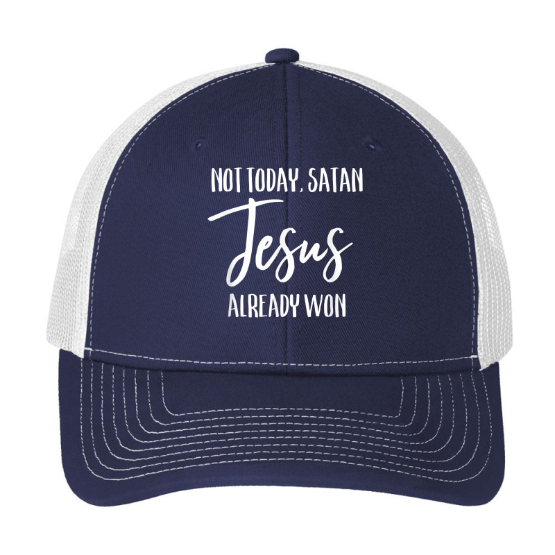 Not Today Satan Jesus Already Won Christian Bold Faith Shirt T Shirt Pa Trucker Cap | Artistshot