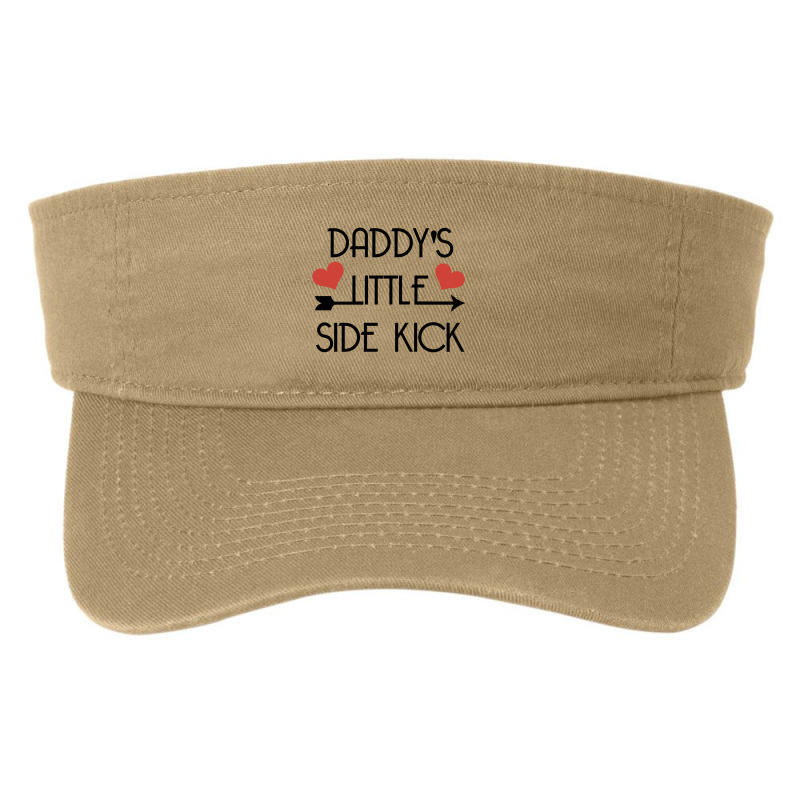 Daddys Little Side Kick Fashion Visor by nailunhaydar | Artistshot