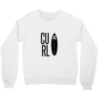 Curl – The Area Of The Wave Where It Is Breaking Crewneck Sweatshirt | Artistshot