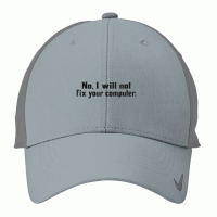 No, I Will Not Fix Your Computer Nike Dri-fit Cap | Artistshot