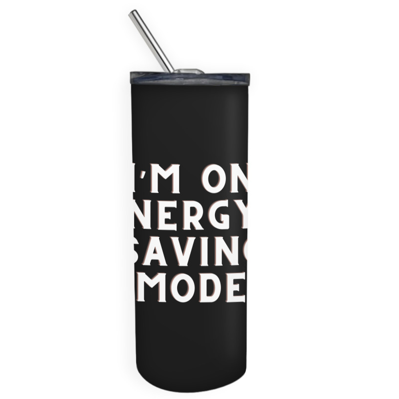 Funny Sayings Skinny Tumbler | Artistshot