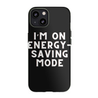 Funny Sayings Iphone 13 Case | Artistshot