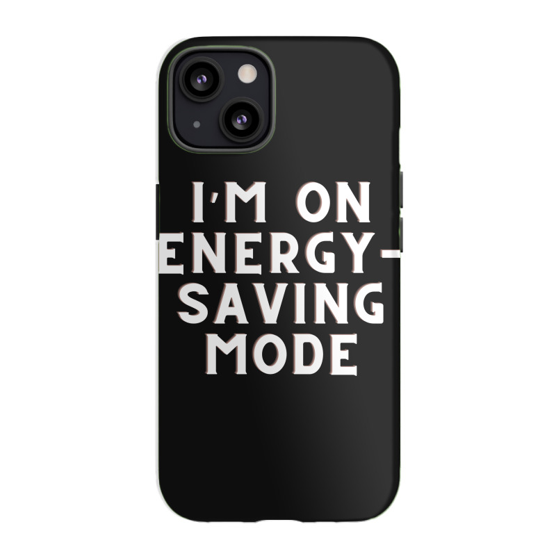 Funny Sayings Iphone 13 Case | Artistshot