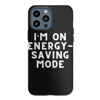 Funny Sayings Iphone 13 Pro Max Case | Artistshot