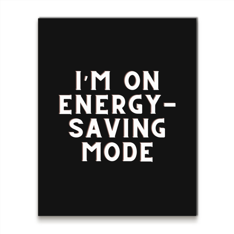 Funny Sayings Metal Print Vertical | Artistshot